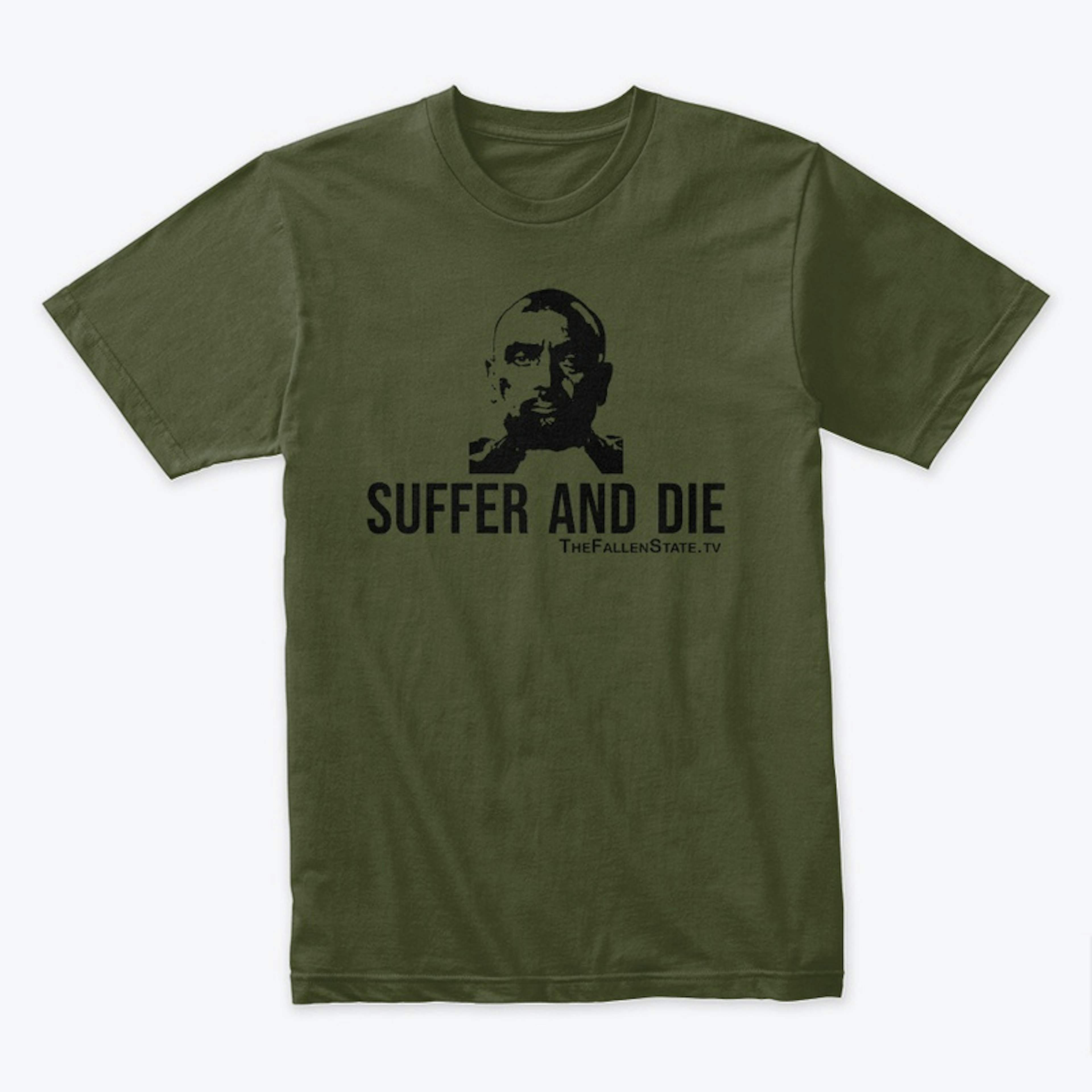 Suffer and Die T-Shirt (Black Logo)