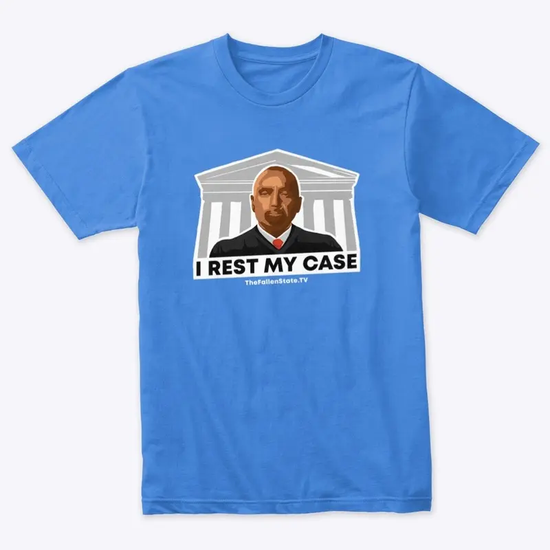 "I Rest My Case" Shirt & Sticker