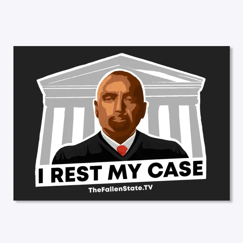 "I Rest My Case" Shirt & Sticker