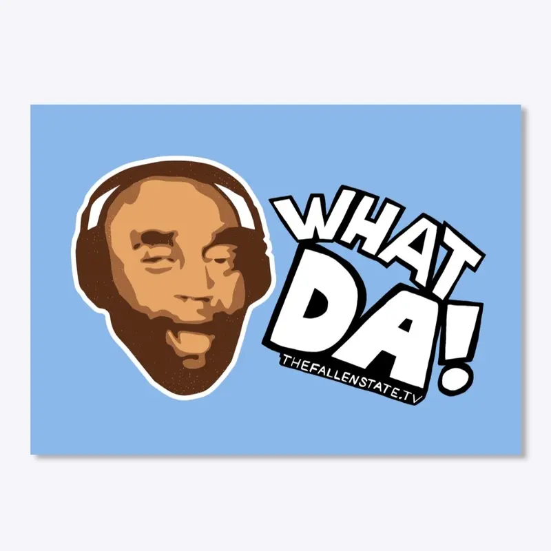 WHAT DA! Sticker