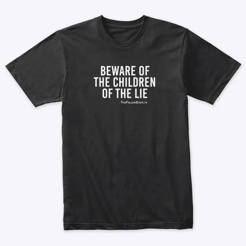 Beware of the Children of the Lie Shirt