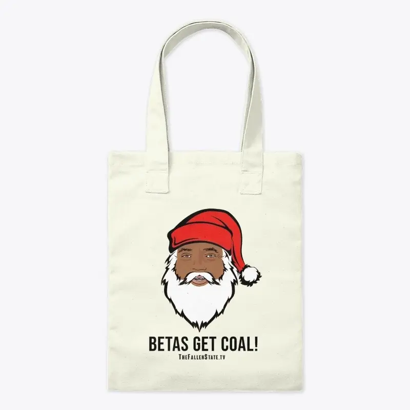 "Betas Get Coal!" Christmas Merch