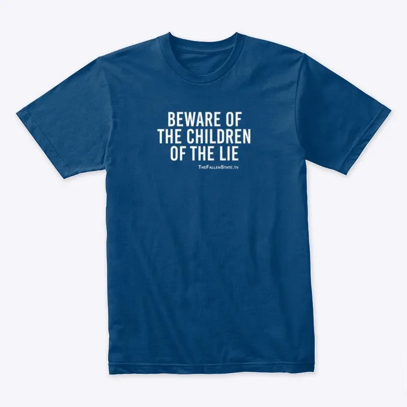 Beware of the Children of the Lie Shirt